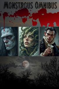 Monstrous Omnibus