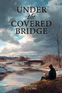 Under the Covered Bridge