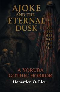 Ajoke and the Eternal Dusk
