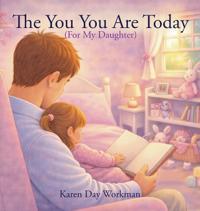 Bokomslag för "The You You Are Today (For My Daughter)"