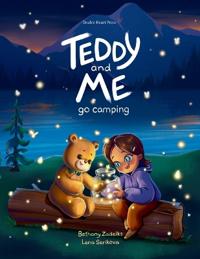 Teddy and Me Go Camping