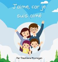 J'aime, car je suis aimé