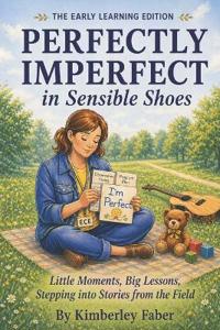Perfectly Imperfect in Sensible Shoes