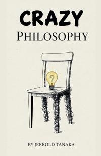 Crazy Philosophy