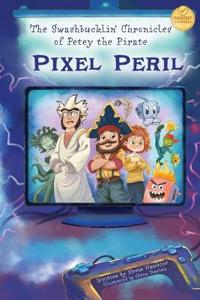 Bokomslag för "The Swashbucklin' Chronicles of Petey the Pirate - Pixel Peril"