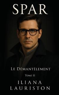 SPAR; Le Demantelement- Tome 2