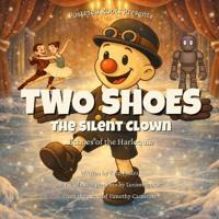 Two Shoes the Silent Clown