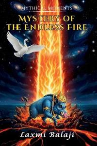 Mystery of the Endless Fire