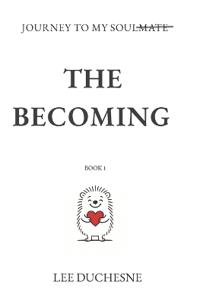 The Becoming