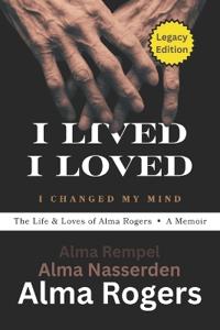 I Lived, I Loved, I Changed My Mind