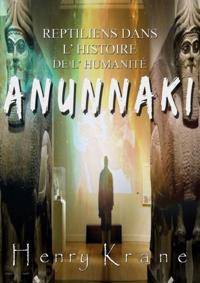 Anunnaki: Reptiliens dans l’histoire de l’humanité