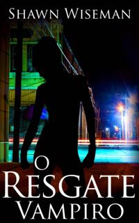 O Resgate Vampiro (Telepatas vs Vampiros - Livro 2)
