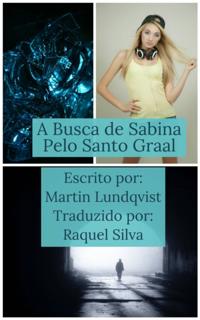 A busca de Sabina pelo Santo Graal