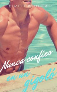 Nunca confíes en un gigoló