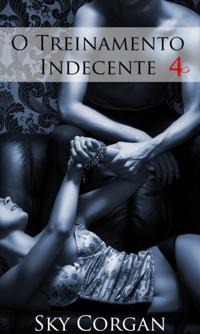 O Treinamento Indecente 4
