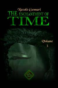 Enchantment of Time. Volume Three