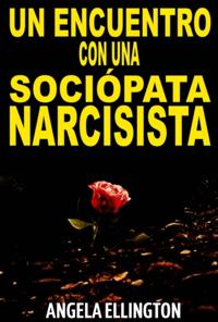 Un Encuentro con una sociópata narcisista
