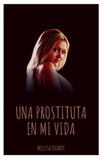Una prostituta en mi vida