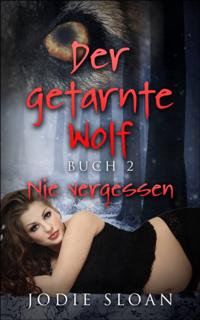 Der getarnte Wolf, Buch 2