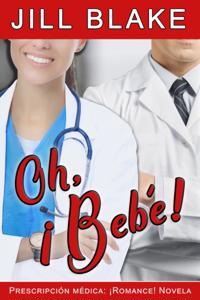 Oh, ¡Bebé!