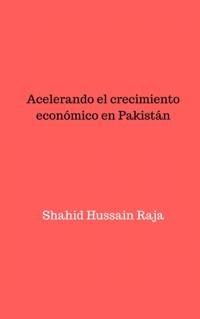 Acelerando el crecimiento económico en Pakistán
