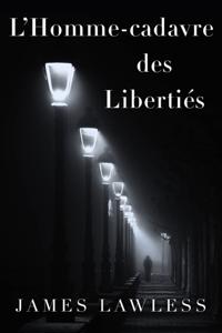 L'Homme-Cadavre (Corpseman) Des Libertés