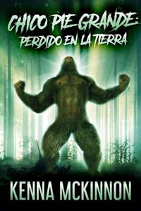 Chico Pie Grande: Perdido En La Tierra