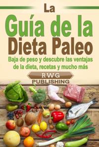 La Guía de la Dieta Paleo