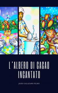 L''Albero di Cacao Incantato