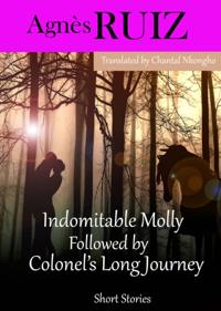 Indomitable Molly Followed by Colonel's Long Journey