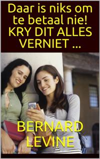 Daar is niks om te betaal nie!  KRY DIT ALLES VERNIET ...