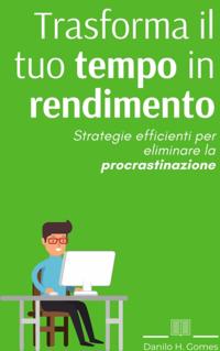 Trasforma il tuo tempo in rendimento