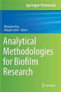 Analytical Methodologies for Biofilm Research