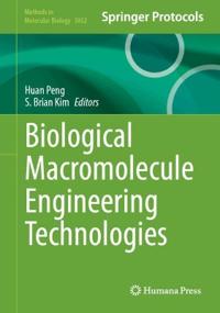 Biological Macromolecule Engineering Technologies