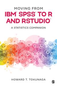 Moving from IBM(R) SPSS(R) to R and RStudio(R)