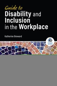 Guide to Disability and Inclusion in the Workplace
