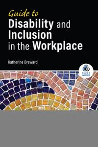 Guide to Disability and Inclusion in the Workplace