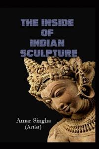 The Inside of Indian Sculpture