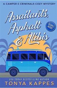 Assailants, Asphalt & Alibis