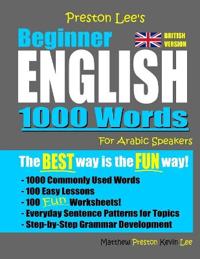 Preston Lee's Beginner English 1000 Words For Arabic Speakers (British Version)