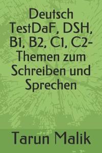 Deutsch TestDaF, DSH, B1, B2, C1, C2- Themen zum Schreiben und Sprechen