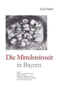 Die Mittelsteinzeit in Bayern