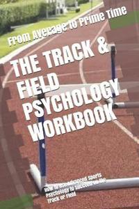 The Track & Field Psychology Workbook