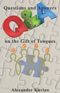 Questions and Answers on the Gift on Tongues