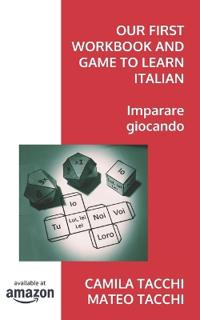 Our First Workbook and Game to Learn Italian