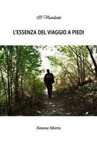 L'essenza del viaggio a piedi