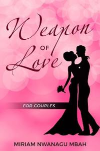 Weapon of Love