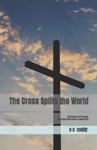 The Cross Splits the World