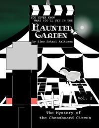 You Never Know What You'll See in the Haunted Garden, Vol. 2
