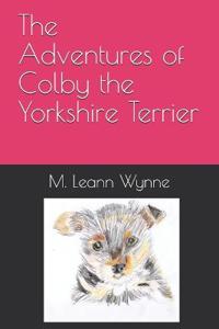 The Adventures of Colby the Yorkshire Terrier
